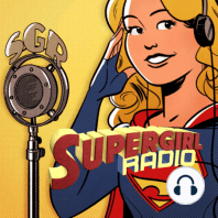 DC TV Podcasts Charity 2015: Supergirl Radio