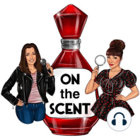 Episode 57 - Hair Perfumes & Fragrant Haircare