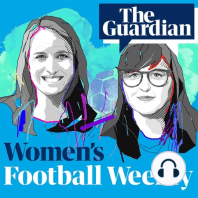 History awaits England’s Lionesses at Wembley – Women’s Football Weekly