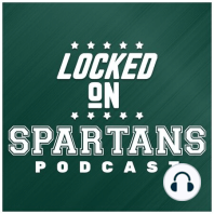 Locked on Spartans 10/05 - Football Friday and Matt's Picks