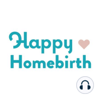 Ep 14: Victoria and Steve's Unexpected Unassisted Homebirth