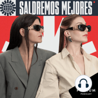 CONSUME SIN SER CONSUMIDO | Saldremos Mejores 1x07