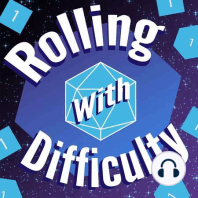 Rolling with Difficulty Season 1 Episode 5: "Old Monks Die Hard"