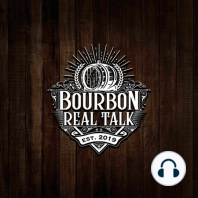 The Whiskey You Love That Doesn't REALLY Exist - Bourbon Real Talk 136