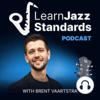 LJS 15: 5 Steps to Learning Jazz Language By Ear