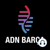 ¿Qué es el ADN Barça y por qué el Barcelona es Mes Que Un Club?