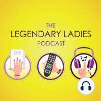 Legendary Ladies Roundtable: Queer Representation in Media Part 2 (Coming Out Stories, Rom Coms, and More)