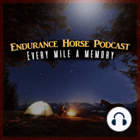 TEVIS 2018 Part 2: Episode 10 ENDURANCE HORSE PODCAST Jenny Chandler ERIN GLASSMAN Daryl Owen DARICE WHITE Melanie Martin