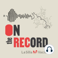 La Silla On The Record: Los tres frentes de Daniel Quintero