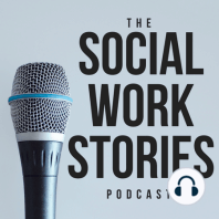 Touching Base - An update from the Social Work Stories Team - Ep. 43