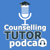 108 – Personal Development as a Counsellor
