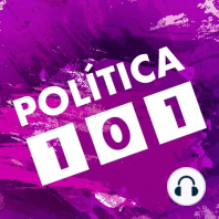 Política 101 — T1E3 : Los Delegados de AMLO