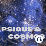 Psique + Cosmos #7 - Espiritualidad, Raves, Psicodelia