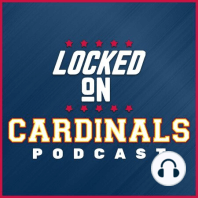 Locked On Cardinals - Thursday. August 22nd, 2019