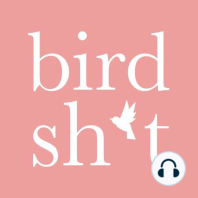 13: The Queen of Bird Sh*t: Badass Birding Stories from Laura Erickson