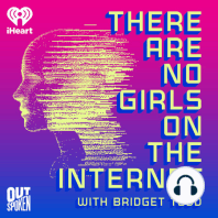 Introducing: There Are No Girls on the Internet