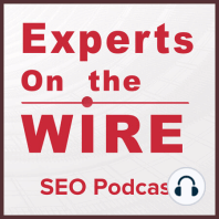 120: SEO Ranking Factors, A/B Testing & The Evolution of Google w/Will Critchlow