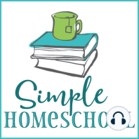 Simple Homeschool Ep #52: Help! My 5-year-old won't do school!