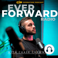 EFR 025: Living a Life Ever Forward with Maxx Chewning