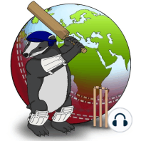 77: Cricket Badger World Cup 2019 Weekly Podcast - Episode Four