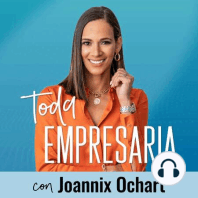 000 | Bienvenida al Podcast | Toda Empresaria con Joannix Ochart