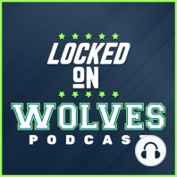 LOCKED ON WOLVES 10-11-16 Preseason Game #2 - CHA 98 MIN 86 - A Reality Check for the Wolves?