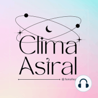 Clima Astral Lunes 14 de febrero 2022 por Lunalogía