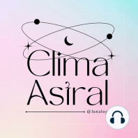 Clima Astral viernes 1º de julio 2022