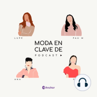 EP 6- La moda popular nos define