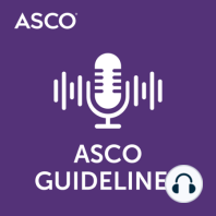 ASCO Clinical Practice Guidelines Committee Leadership