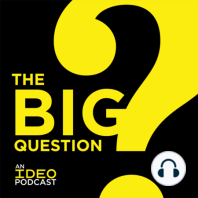 What Happens If We Don't Ask Big Questions? With David Kelley, IDEO Co-founder & Stanford Professor