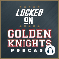 LOCKED ON GOLDEN KNIGHTS - 9/30/19 - Episode 1 (The Genesis)