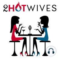 1. 2HotWives Use Their Words