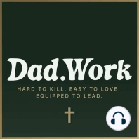 #60. 9 Uncomfortable Truths for Fathers - FRIDAY REFLECTIONS