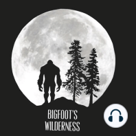 The Legend Of The Smoky Mountain Bigfoot - Bigfoot's Wilderness Podcast Episode 011