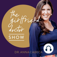 The Girlfriend Doctor Show Episode 24 - How do you take time for yourself?