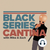 Black Series Cantina 11- Let’s Get Black Serious