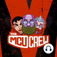 The MCU Crew Episode 4 - Ms. Marvel + The Eternals + Falcon and The Winter Soldier Ep. 6 Spoiler Review