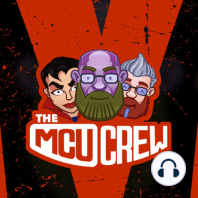 The MCU Crew Ep. 16 - The Rumor Mill & Our MCU Tier List For Phase 1!