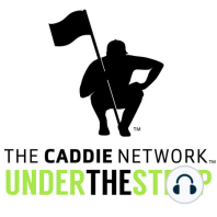 Under The Strap - Episode 21, 8/4/20 with LPGA caddies Matthew Galloway, Patrick Smith and Cole Pensanti