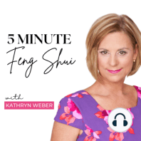 Episode 18:  6 Feng Shui Steps to Change Your Life without Diet or Exercise