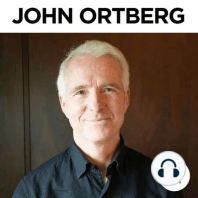 17. The World's Greatest Stigma | John Ortberg