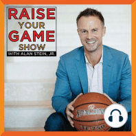 Season 1, Ep. 0: It’s Time to Raise Your Game with Alan Stein, Jr.