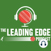 Duanne Olivier Leaves South African Cricket | Leading Edge Podcast Ep70