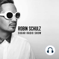 Sugar Radio Show 047 | Robin Schulz
