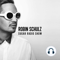 Sugar Radio Show 050 | Robin Schulz