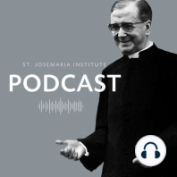 Wanting Jesus Alone to Shine: The Feast of St. Josemaria
