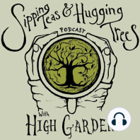 An Introduction the to Sipping Teas and Hugging Trees Podcast