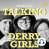 COMING SOON: Talking Derry Girls
