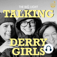 Episode 12: We're All Derry Girls Now, Hi!